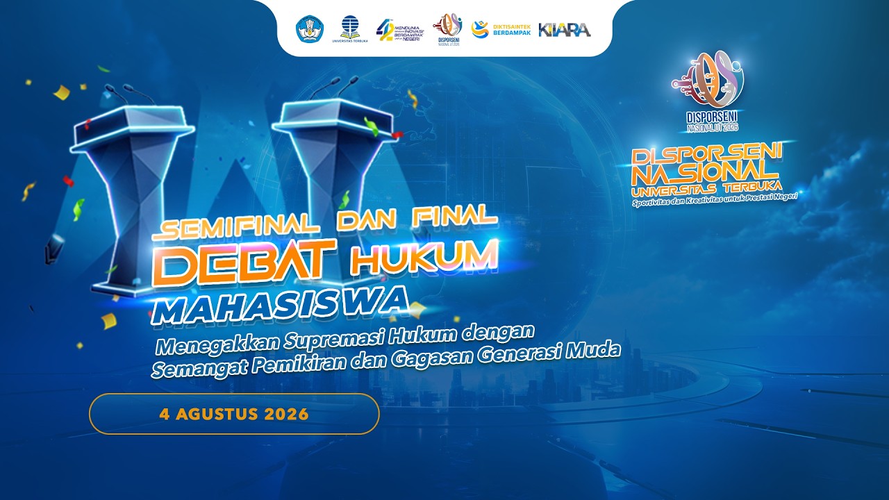 Babak Semi-Final dan Final Lomba Debat Hukum – Disporseni Nasional UT 2026
